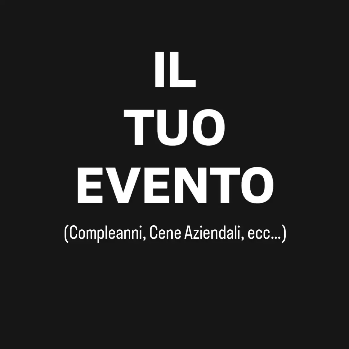 IL TUO EVENTO